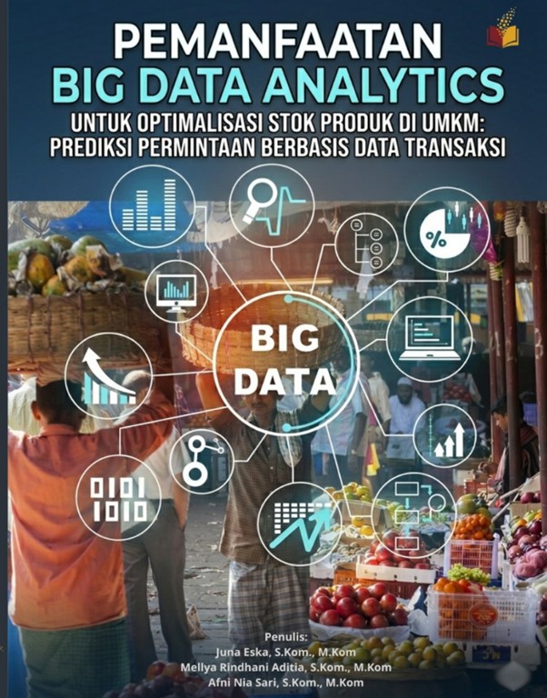Pemanfaatan Big Data Analytics Untuk Optimalisasi Stok Produk Di Umkm: Prediksi Permintaan Berbasis Data Transaksi