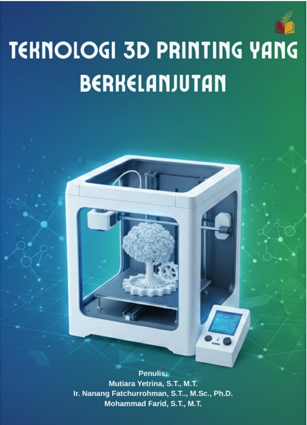 TEKNOLOGI 3D PRINTING YANG BERKELANJUTAN