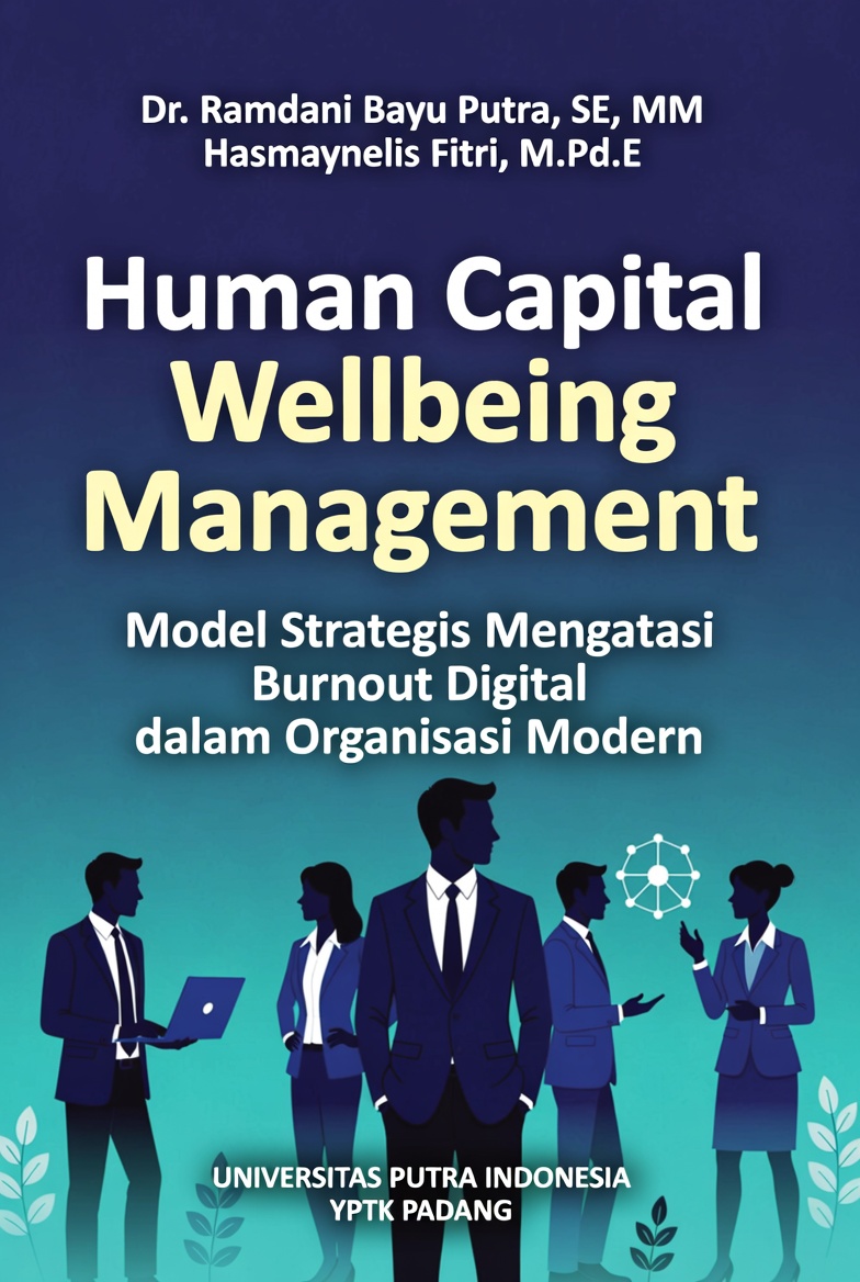 Human Capital Wellbeing Management: Model Strategis Mengatasi Burnout Digital dalam Organisasi Modern