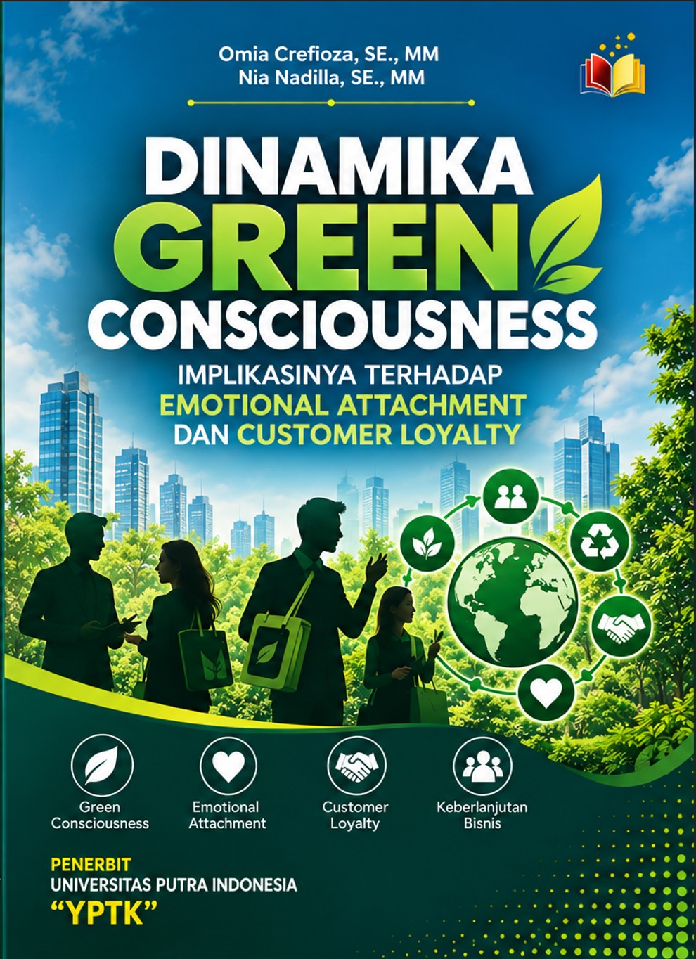 DINAMIKA GREEN CONSCIOUSNESS: IMPLIKASINYA TERHADAP EMOTIONAL ATTACHMENT DAN CUSTOMER LOYALTY