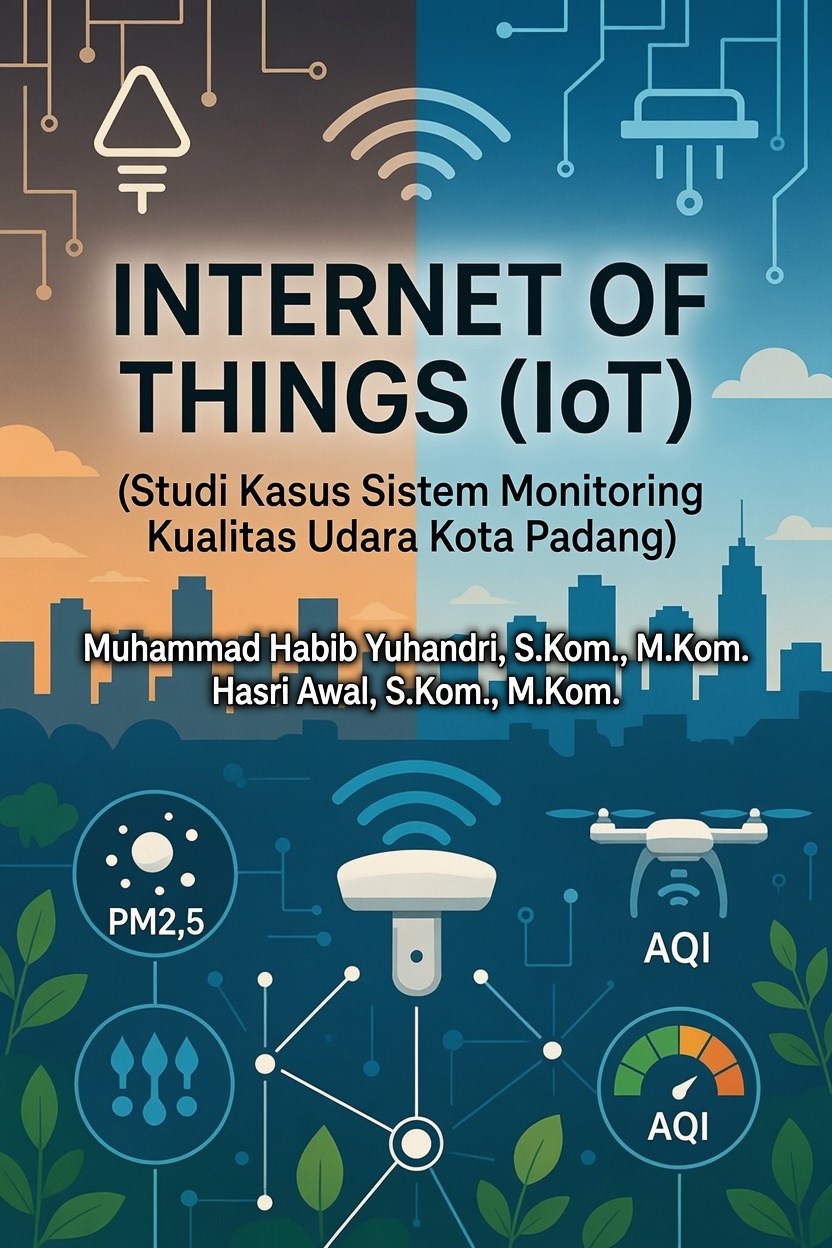 INTERNET OF THINGS (IoT)   (Studi Kasus Sistem Monitoring Kualitas Udara Kota Padang)