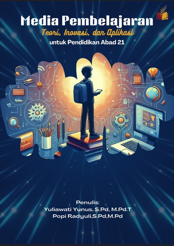 Media Pembelajaran: Teori, Inovasi, dan Aplikasi untuk Pendidikan Abad 21