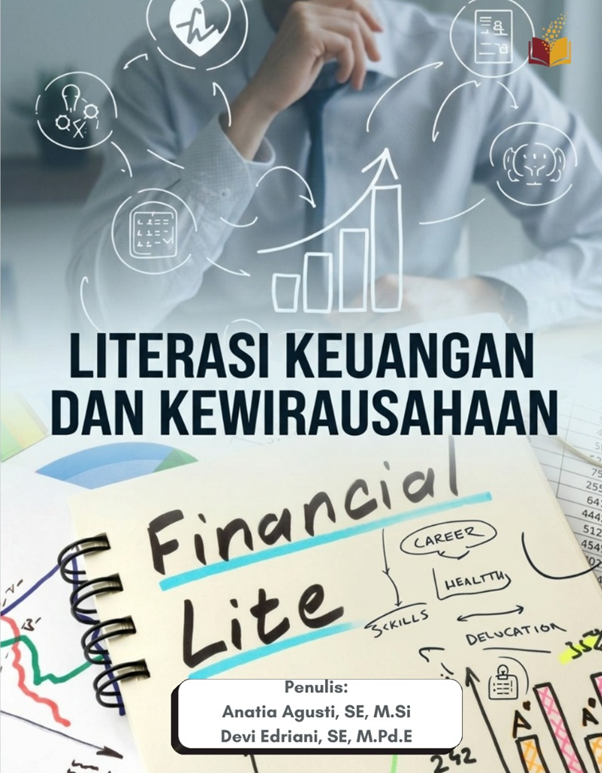 LITERASI KEUANGAN DAN KEWIRAUSAHAAN. (Konsep, Praktik, dan Dampaknya Terhadap Keberlangsungan Usaha)