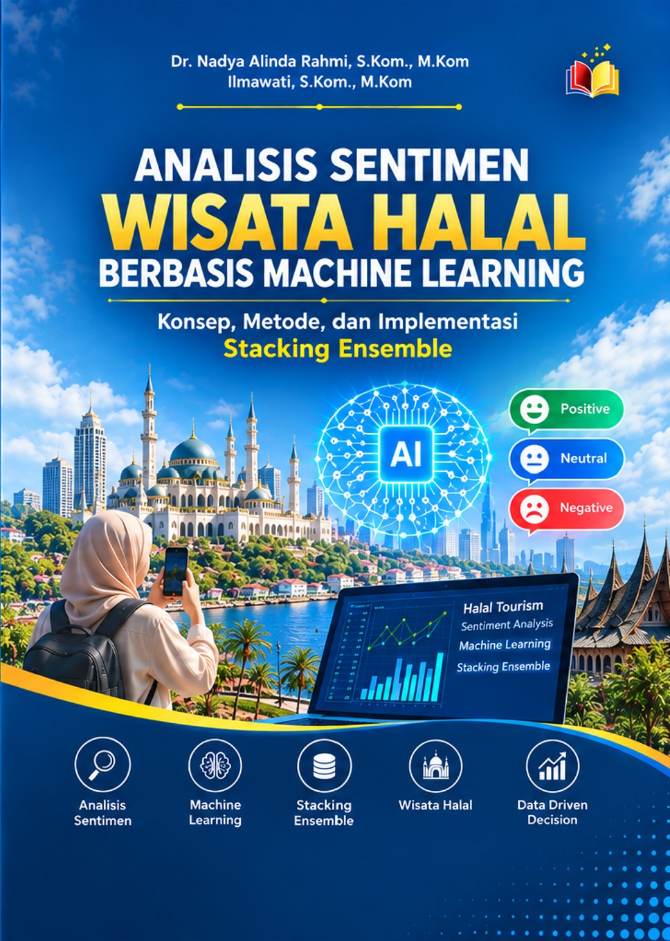 Analisis Sentimen Wisata Halal Berbasis Machine Learning: Konsep, Metode, dan Implementasi Stacking Ensemble